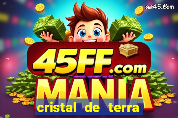 cristal de terra stardew valley
